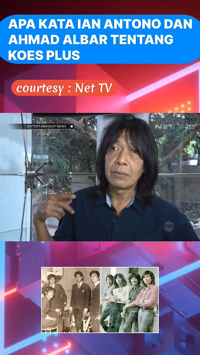 What Ian Antono and Ahmad Albar said about Koes Plus #shorts #koesplus #ahmadalbar #ianantono