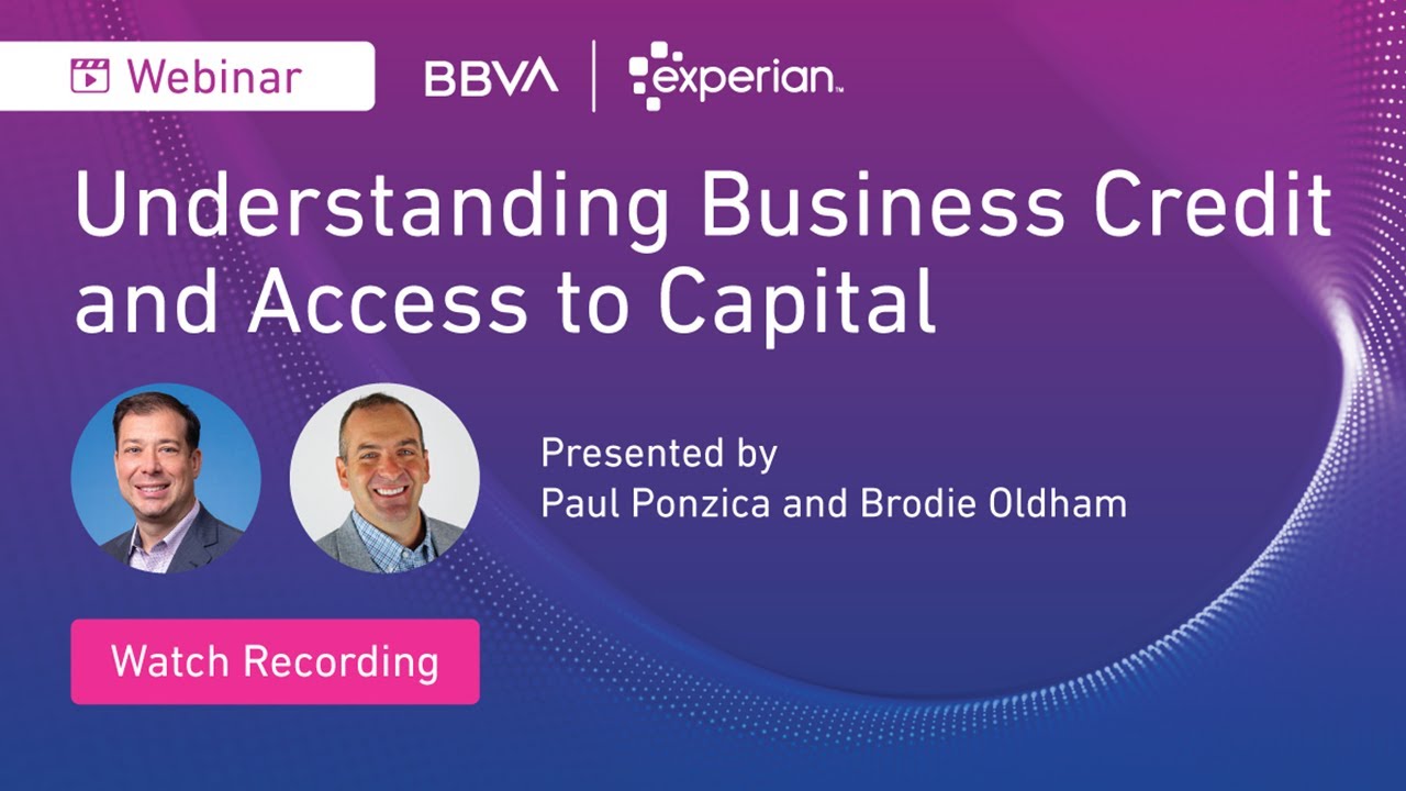 How to establish business credit and access capital Experian/BBVA