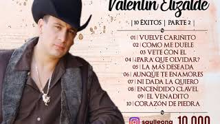 Valentín Elizalde  10 Éxitos | Parte 2 |