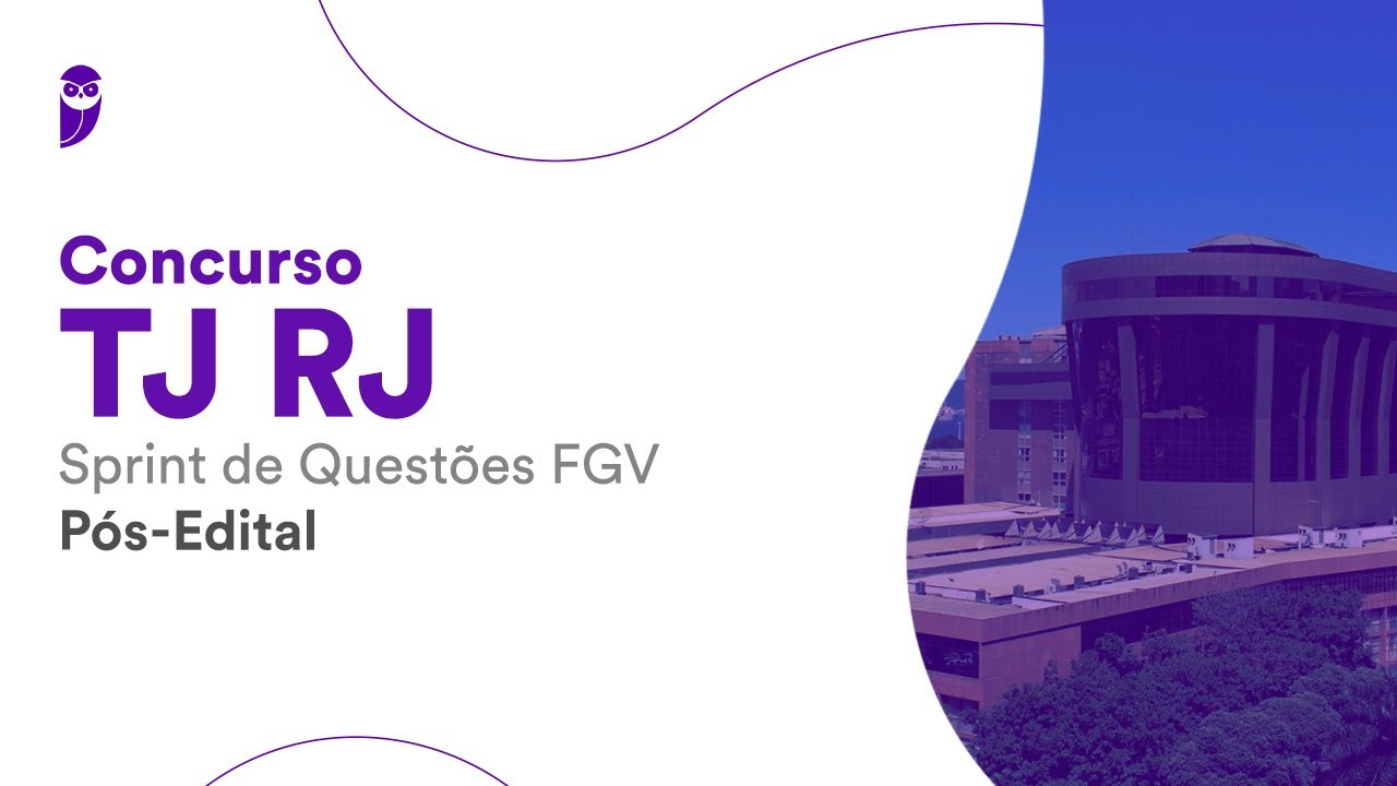 Concurso TJ RJ Pós-Edital: Sprint de Questões FGV