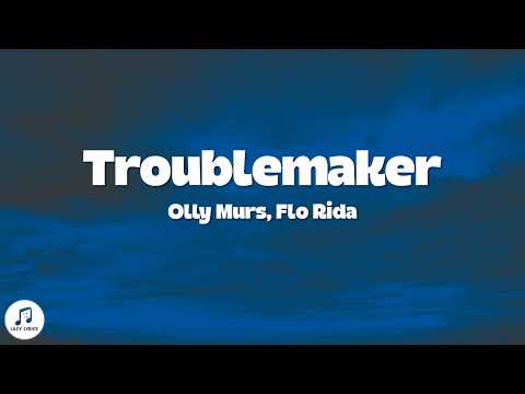 Olly Murs & Flo Rida - Troublemaker (Lyrics) Why does it feel so good but hurt so bad?