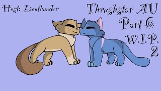 Thrushstar Au Part 6 Wip 2 Animation And Progress