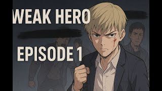 Weak Hero Episode 1 | Short Video | Summarized Story| Manhwa | Webtoon