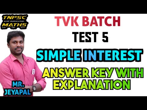 🔥TEST 5: SIMPLE INTEREST ANSWER KEY WITH EXPLANATION #tnpscmathsjeyapal