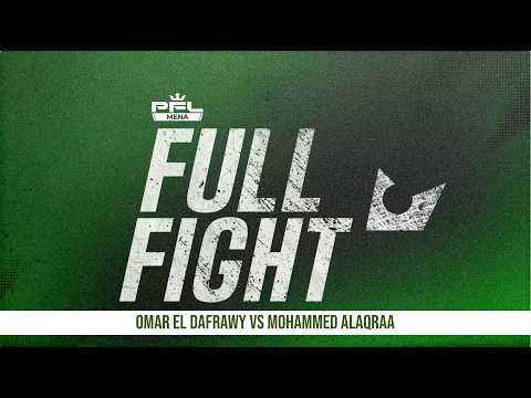 PFL MENA FULL FIGHT | Omar El Dafrawy vs Mohammed Alaqraa