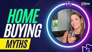 5 Home Buying Myths You Need To Know!