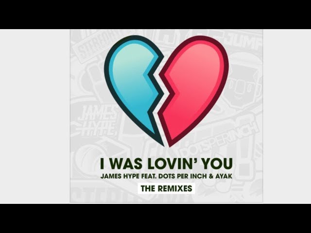 James Hype - I Was Lovin' You