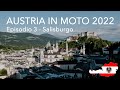 AUSTRIA IN MOTO 2022 - Episodio 3 (Salisburgo)