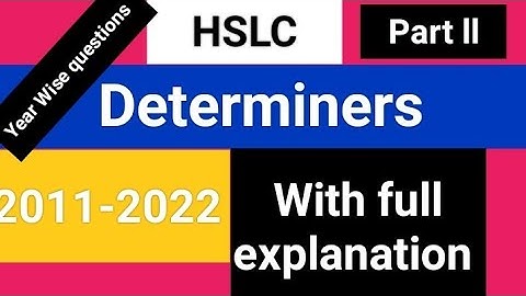 hslc question paper/ hslc grammer/hslc year wise determination (2011-2022)/determiners/year wise