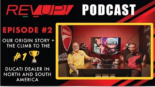 Rev Up Podcast Ep. 2: Ducati of Sanfords Rise to 1 with Ducati Dave Pieser & Nate Stickney