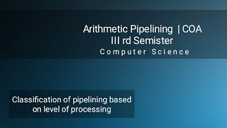 Arithmetic Pipelining  | COA for Computer Science 3rd Sem