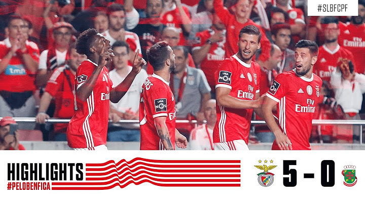 HIGHLIGHTS: SL Benfica 5-0 Paços de Ferreira