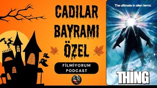 Siz Seçtiniz Biz Konuştuk The Thing Podcastcadılar Bayramı Özel Filmiyorum Podcast Sezon 2 Bölüm 1