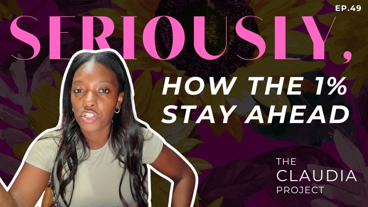 5 Habits of Top 1% Women: How Successful People Think in 2025 | Seriously, The Claudia Project