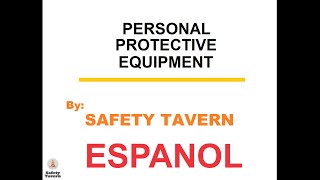 Personal Protective Equipment (PPE) 2020, OSHA 1926, Safety Tavern en Espanol Que Es Ppe