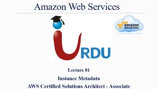 AWS CSA Lecture 81 (EC2 Instance Metadata)