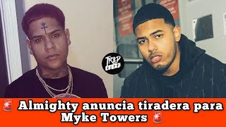 ALMIGHTY le tira a MYKE TOWERS y confirma tiradera musical 😳 || (videos de tiradera completa)