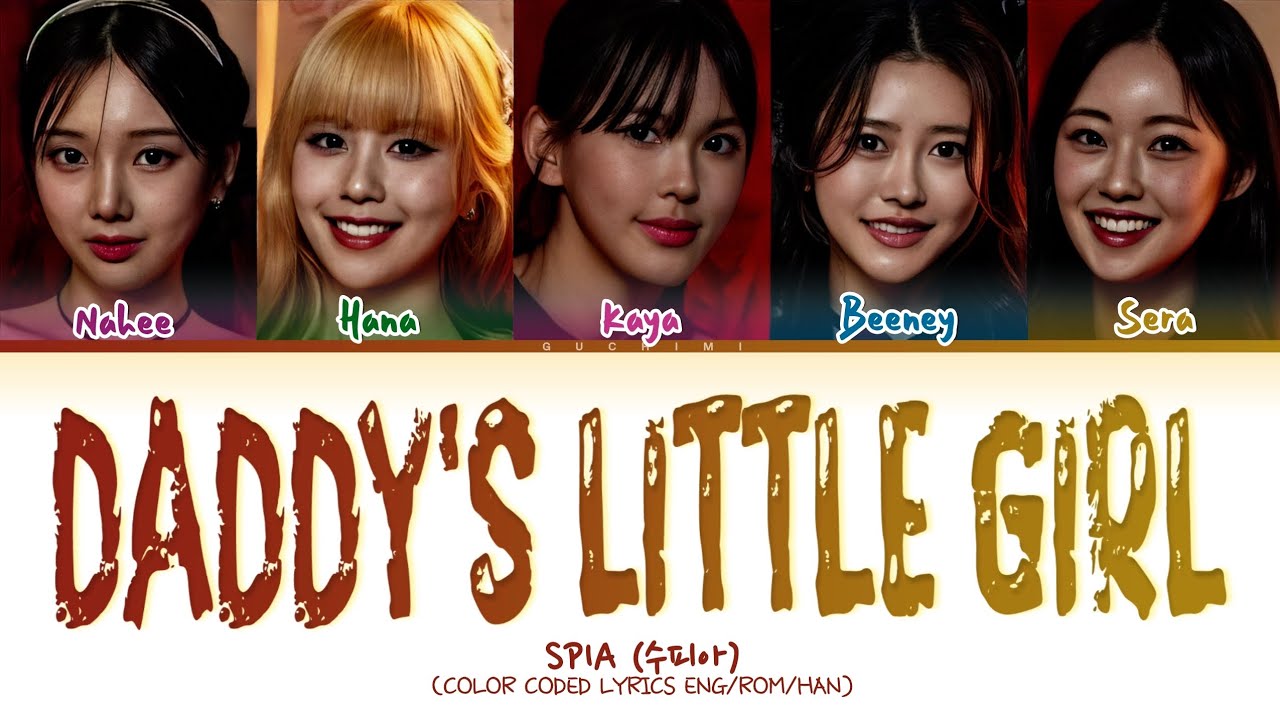 SPIA DADDY S LITTLE GIRL Lyrics Color Coded Lyrics YouTube spia-daddy-s-little-girl-lyrics-color-coded-lyrics-youtube