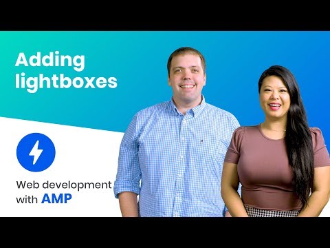 Adding Lightboxes (AMP Intermediate Course, ep. 9)