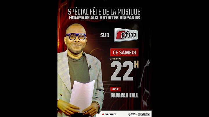 TFM LIVE: Spécial Fête de la Musique - Hommage aux artistes disparus - Pr: Babacar Fall - 21 Juin