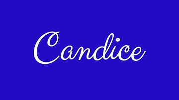 Learn how to Sign the Name Candice Stylishly in Cursive Writing