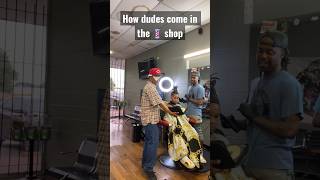 How dudes use to come in the 💈 barbershop      #funny #comedy #barbershop #comedymoments