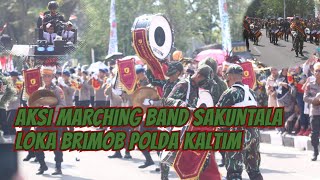 AKSI MARCHING BAND SAKUNTALA LOKA BRIMOB POLDA KALTIM