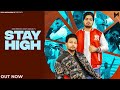 Stay high  jassi prince  sumit mangali  desi melbourniye  latest haryanvi songs haryanvi 2023