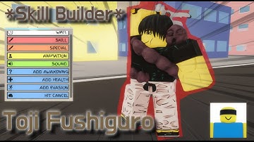 [JJS] Toji Fushiguro Moveset *SKILL BUILDER*