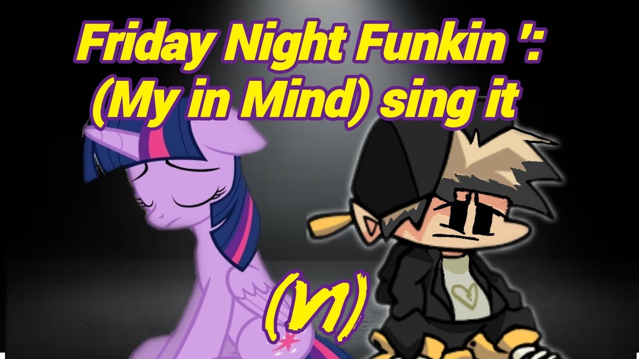 Friday Night Funkin ': (My in Mind)sing it