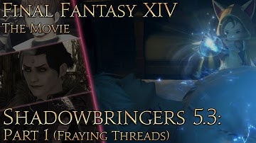 Final Fantasy XIV: Shadowbringers (patch 5.3 pt1: Fraying Threads)