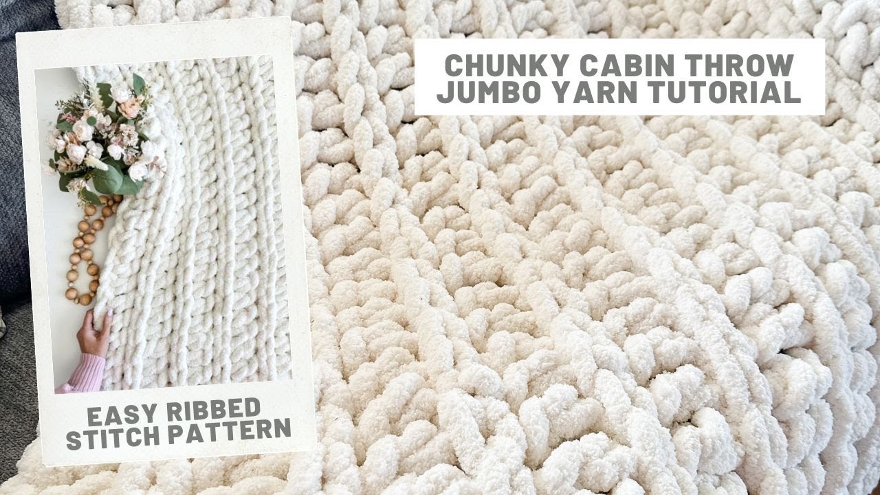 Chunky Cabin Crochet Blanket - Jumbo Yarn Crochet Pattern 