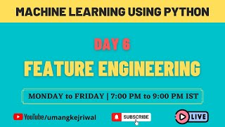 Day 6 - Machine Learning Using Python - Feature Engineering - Scaling | Encoding | Outliers