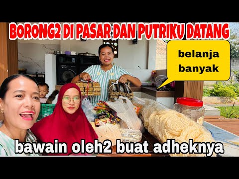 BORONG BANYAK &MAU MASAK BESAR &PUTRIKU SUDAH SAMPAI DARI MALANG DAN BAWAIN OLEH2 BUAT ADHEKNYA