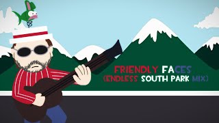 South Park Mix OST: Friendly Faces (Endless)
