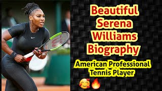 Serena Williams🥰🔥: Professional Tennis Player (Biography, Networth,Income, Cars, Age, Height 2023)