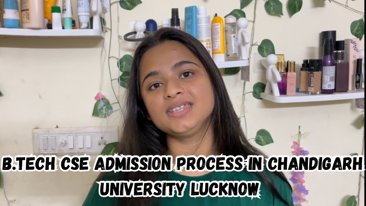 |B.tech cse admission process in Chandigarh university Lucknow|