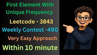 Famous First Element with Unique Frequency ? Leetcode weekly contest - 490 ? Very easy Approach 10 minutes Wealth