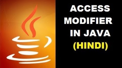 Access Modifiers in Java Hindi