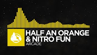 [Electro] - Half An Orange & Nitro Fun - Arcade