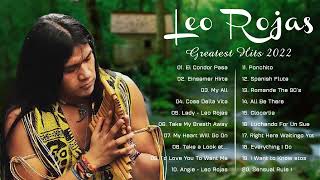 Leo Rojas 2022 - Leo Rojas Greatest Hits Full Album 2022 - Relaxing music, Music creates good sleep