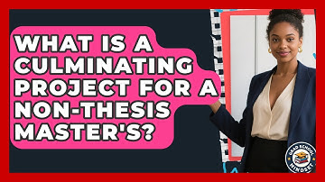 What Is A Culminating Project For A Non-thesis Master