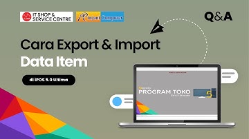 Cara Export & Import Data Item di iPOS 5.0 Ultima