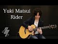 Rider original song fingerstyle guitar  yuki matsui