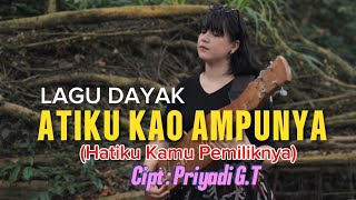 Atiku Kao Ampunya – Cover Lagu Dayak | Sedih, Merdu & Menyentuh Hati