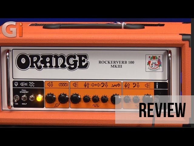 Orange Rockerverb 100 MKIII Amplifier Review | Guitar Interactive