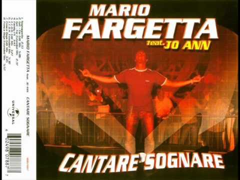Fargetta — Mario Fargetta feat Jo Ann - Cantare Sognare [Fresca Boys Extended Mix]