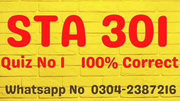 STA301 Quiz 1 || 100% Correct Ans || Sta301 Quiz 1 Fall 2022
