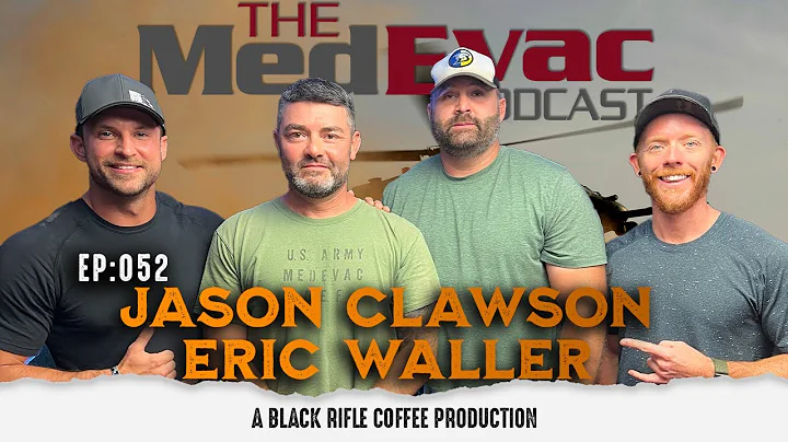 The Medevac Podcast: Ep 052 Jason Clawson and Eric...