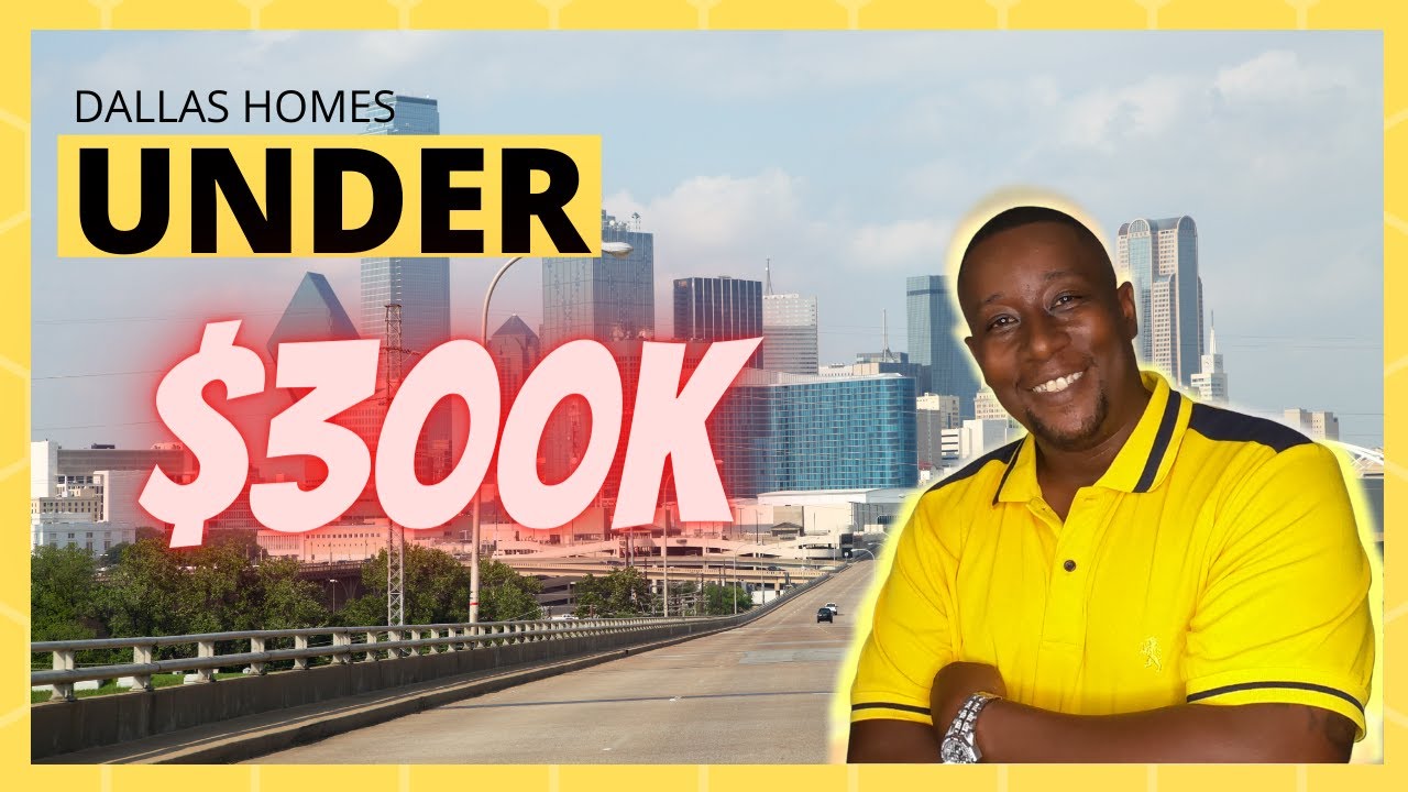 DALLAS HOMES FOR SALE | WHAT YOU CAN GET UNDER $300K